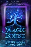  Ashley C. Harris et  A.G. Harris - Magic Borne Series Guide - Magic Borne.