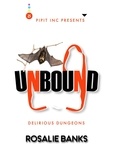  Rosalie Banks - Unbound #25: Delirious Dungeons - Unbound, #25.