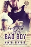  Winter Travers - Trapped with the Bad Boy - Wild Preachers Club, #2.