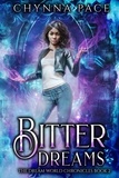  Chynna Pace - Bitter Dreams - The Dream World Chronicles, #2.