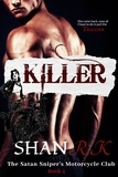  Shan R.K - Killer - The Satan Sniper's Motorcycle Club, #4.