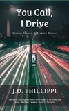  J.D. Phillippi - You Call, I Drive.