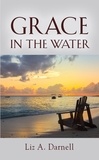  Liz A. Darnell - Grace in the Water.