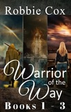  Robbie Cox - Warrior of the Way Books 1-3.