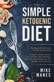  Mike Manes - The Simple Ketogenic Diet: The Essential Fat Burning Formula for Any Body: Ketogenic Cleanse, Ketosis, Low Carb Diet, Keto Meal Plan, Keto Diet, High Protein, Low Fat, Weight Loss, &amp; Fat LossMi.