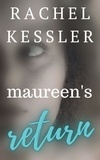  Rachel Kessler - Maureen's Return - Maureen's Tales, #2.