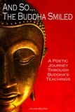  Julian Bound - And So… The Buddha Smiled - Poetry by Julian Bound.