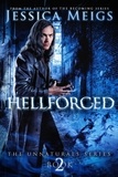  Jessica Meigs - Hellforged - The Unnaturals Series, #2.