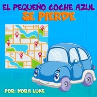  Nora Luke - El Pequeño Coche Azul Se Pierde.