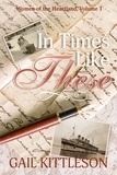  Gail Kittleson - In Times Like These - Women of the Heartland, #1.