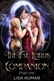  Lisa Kumar - The Fae Lord's Companion, Part One - The New Earth Chronicles, #1.