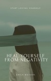 Emily Watson - Heal Yourself From Negativity.