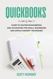  Scott McMoney - Quickbooks: Guide to Master Bookkeeping and Accounting for Small Businesses and Simple Concept Techniques.