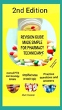  ALBERT ASIAMAH - Revision Guide Made Simple  For Pharmacy Technicians 2nd Edition.