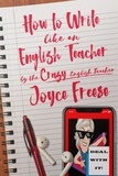  Joyce Freese - How To Write Like an English Teacher - Non-Fiction Books, #1.