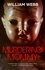  William Webb - Murdering Mommy: Horrifying Tales of Children Who Killed Their Own Mothers.