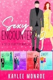  Kaylee Monroe - Sexy Encounters #2 (A Set of Four Sexy Novellas).