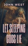  John West - Let Sleeping Gods Lie.