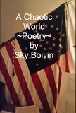  Sky Boivin - A Chaotic World.
