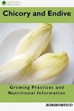  Agrihortico CPL - Chicory and Endive: Growing Practices and Nutritional Information.