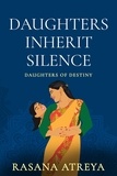  Rasana Atreya - Daughters Inherit Silence - Daughters Of Destiny.