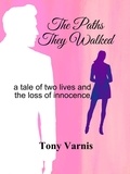  Tony Varnis - The Paths They Walked.