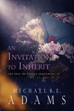  Michael R.E. Adams - An Invitation to Inherit (The Seat of Gately, Sequence 2) - The Seat of Gately Seq., #2.