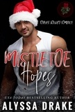  Alyssa Drake - Mistletoe Hopes - Forever Holiday Romance.