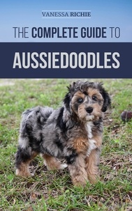 Vanessa Richie - The Complete Guide to Aussiedoodles.