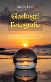  Stefan Lenz - Glaskugel Fotografie - Fotografieren lernen, #3.