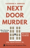  Catherine H. Ambrose - Next Door Murder: The Apartment 8C - Mystery and Suspense Files, #2.