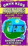  Shasha Onyx et  Rita Onyx - Welcome To The Prey Ground - Onyx Kids Adventures, #6.