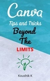  Koushik K - Canva Tips and Tricks Beyond The Limits.