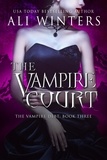  Ali Winters - The Vampire Court - Shadow World: The Vampire Debt, #3.