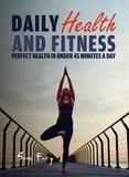  Sam Fury - Daily Health and Fitness: Perfect Health in Under 45 Minutes a Day - Survival Fitness, #2.