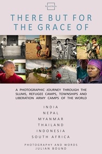  Julian Bound - There But For The Grace Of - Photography Books by Julian Bound.