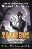  Kevin J. Anderson - Dan Shamble, Zombie P.I. ZOMNIBUS: Contains the complete books DEATH WARMED OVER and WORKING STIFF.