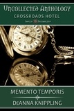  DeAnna Knippling - Memento Temporis - Uncollected Anthology, #20.