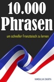  HAMIDALLAH ZAKARYA - 10.000 Phrasen um schneller Französisch zu lernen.