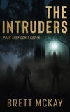  Brett McKay - The Intruders.