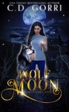  C.D. Gorri - Wolf Moon: A Grazi Kelly Novel 1 - A Grazi Kelly Novel, #1.