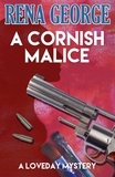  Rena George - A Cornish Malice - The Loveday Mysteries, #5.