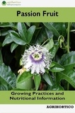  Agrihortico CPL - Passion Fruit: Growing Practices and Nutritional Information.