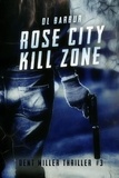  DL Barbur - Rose City Kill Zone - Dent Miller Thrillers, #3.