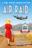  Eileen Enwright Hodgetts - Air Raid - Toby Whitby WWII Murder Mystery Series, #1.