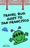  Bobby Basil - Travel Bug Goes to San Francisco - Travel Bug, #5.