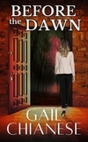  Gail Chianese - Before the Dawn - Camden Point Romantic Suspense Series, #2.