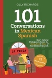  Olly Richards - 101 Conversations in Mexican Spanish - 101 Conversations | Spanish Edition, #3.