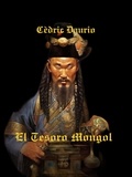  Cèdric Daurio - El Tesoro Mongol.
