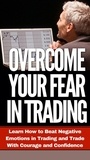  LR Thomas - Overcome Your Fear in Trading - Trading Psychology Made Easy, #3.